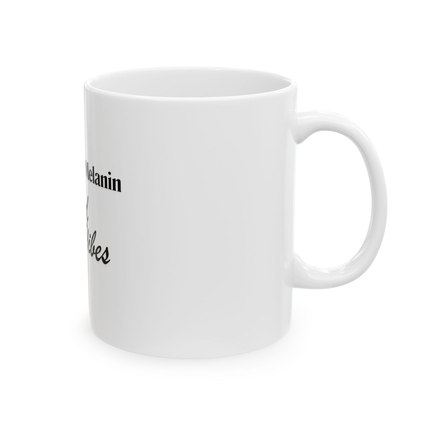 Drippin' in Melanin Ceramic Mug - Good Vibes