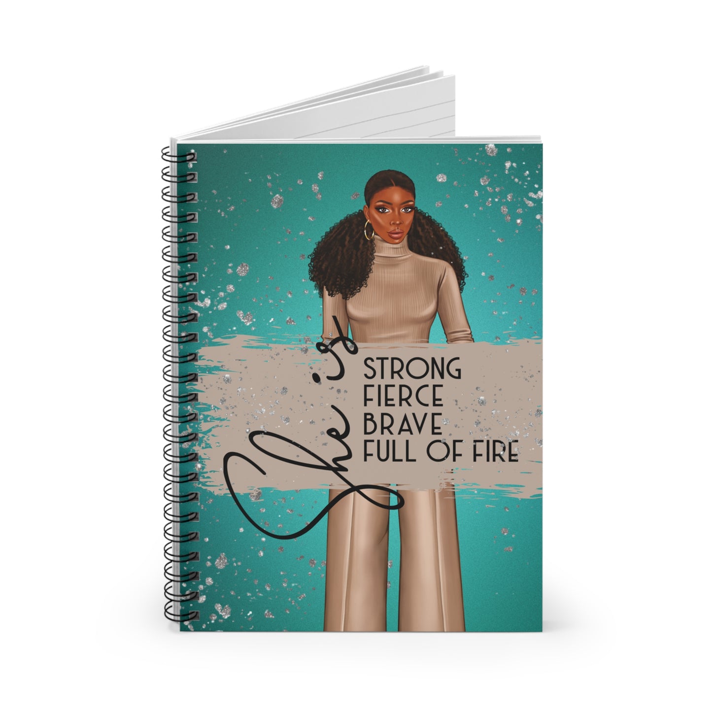 Empowering Spiral Notebook - 'She is Strong, Fierce, Brave, Full of Fire'