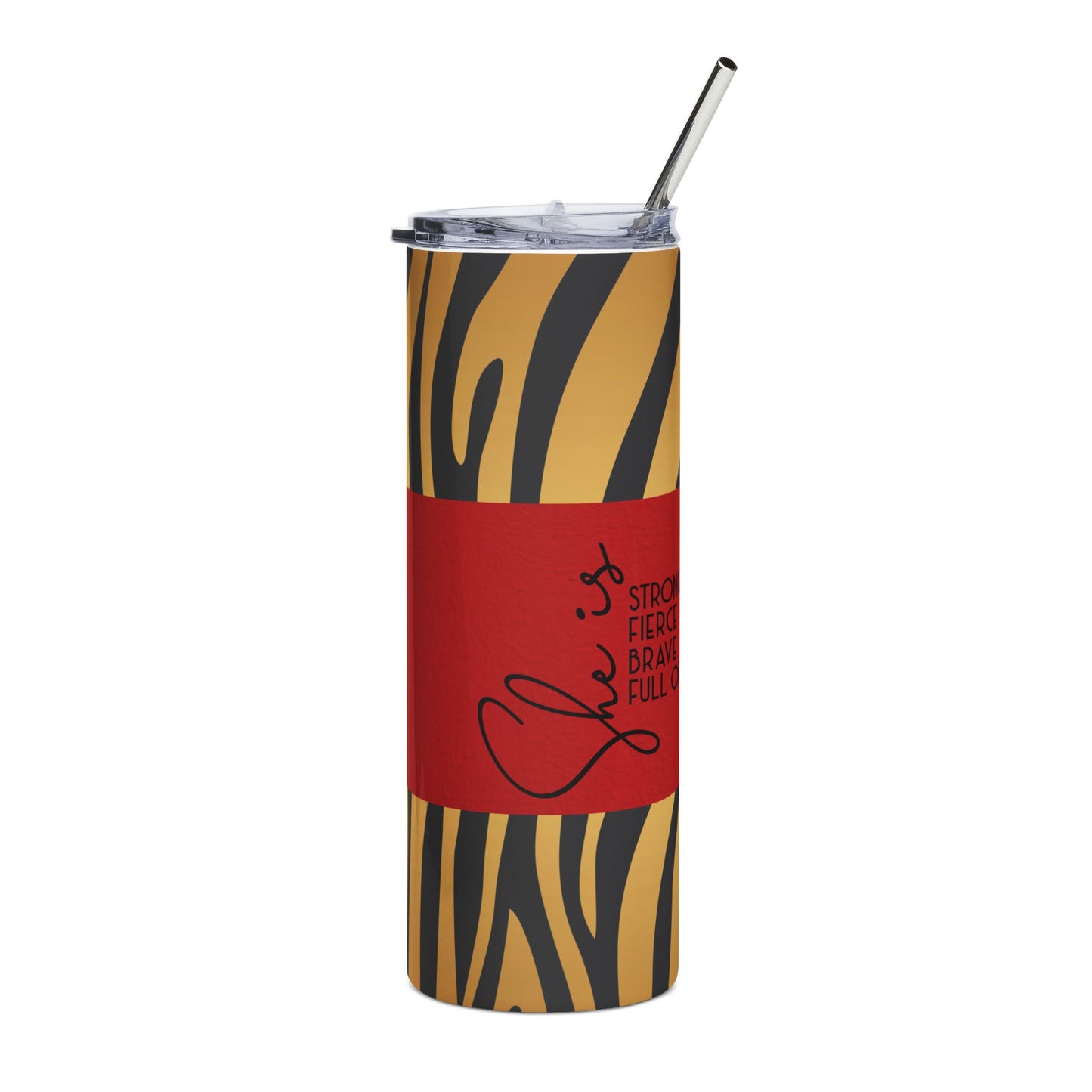 Fierce & Strong Stainless Steel Tumbler - 20oz with Bold Design