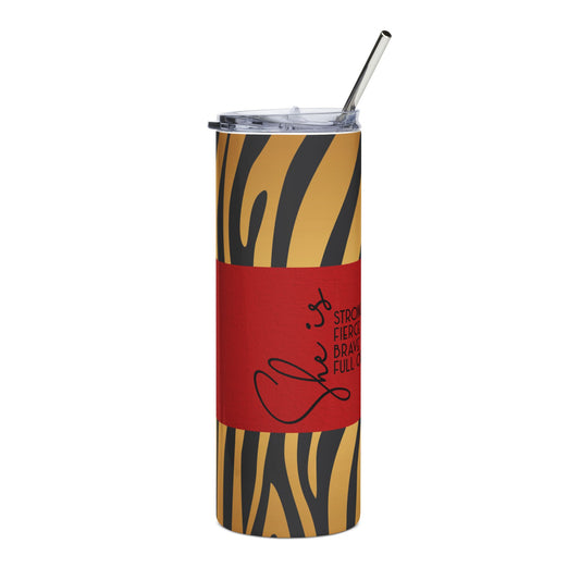 Fierce & Strong Stainless Steel Tumbler - 20oz with Bold Design