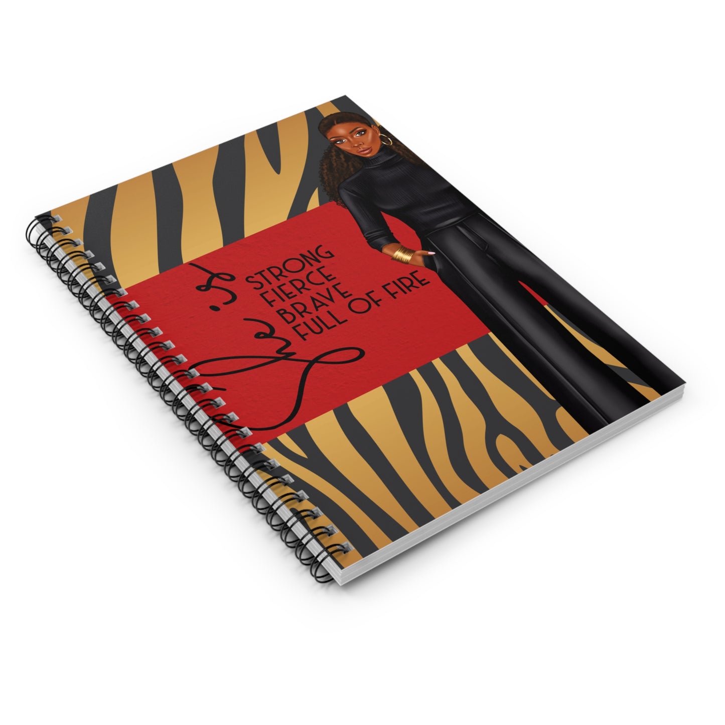 Empowered Spiral Notebook - "She is Strong, Fierce, Brave, Full of Fire"