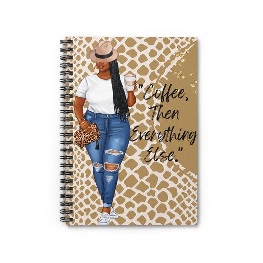 Fashionable Spiral Notebook - "Coffee, Then Everything Else"