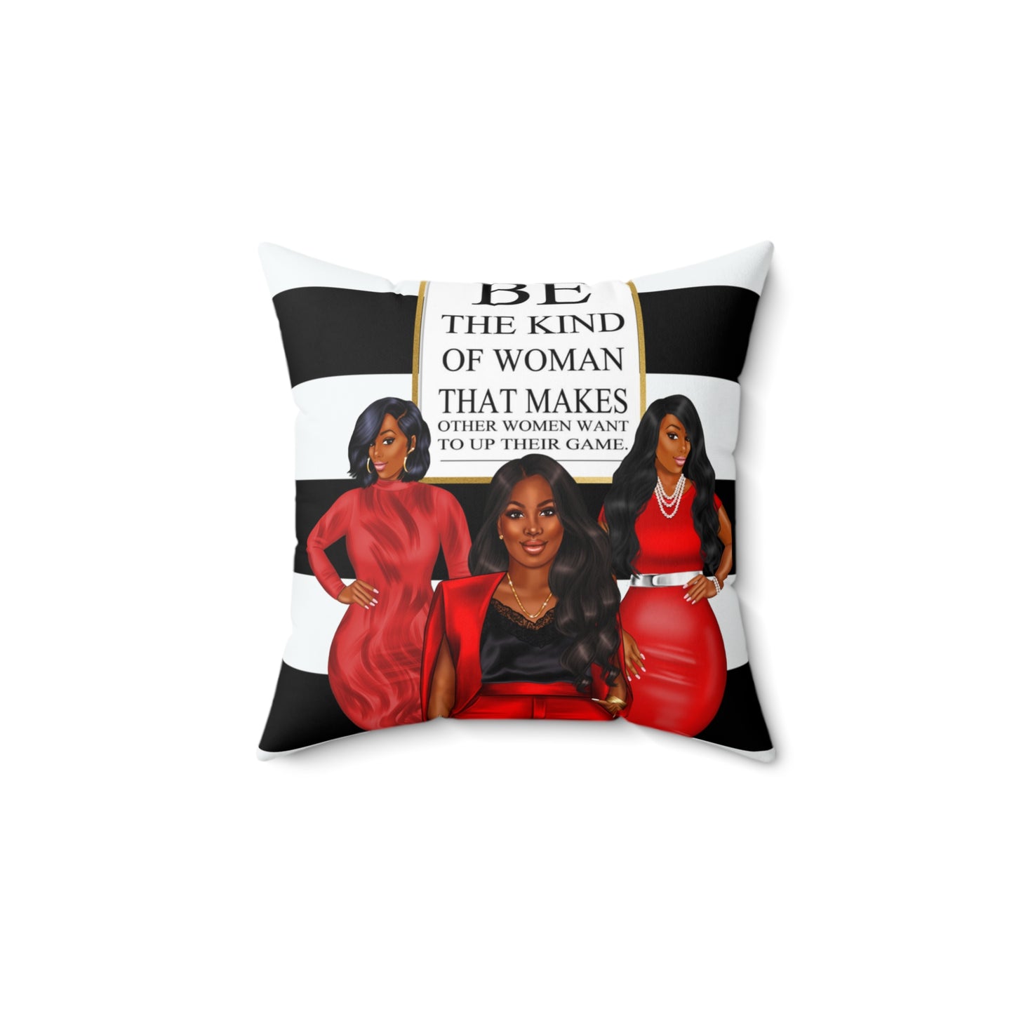 Empowering Quote Square Pillow - Be the Kind of Woman