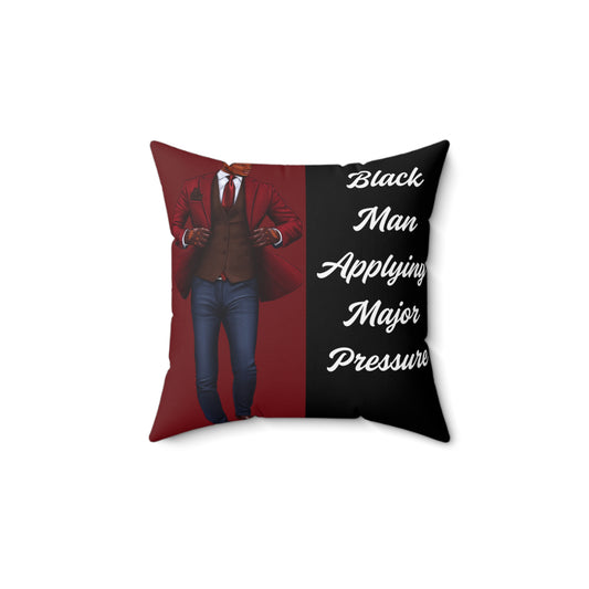 Inspirational Square Pillow - 'Black Man Applying Major Pressure'