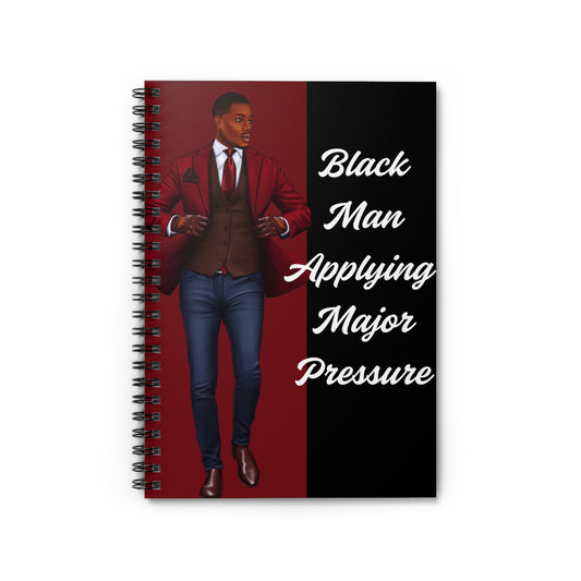 Motivational Spiral Notebook - Black Man Applying Major Pressure