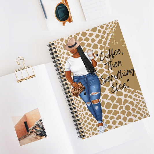 Fashionable Spiral Notebook - "Coffee, Then Everything Else"