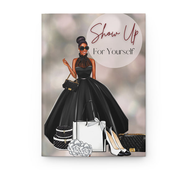 Show Up For Yourself Hardcover Journal